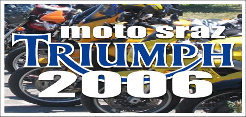 TRIUMPH MOTO SRAZ 2006